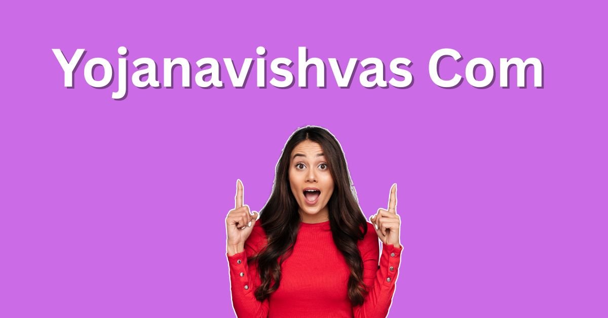 Yojanavishvas Com
